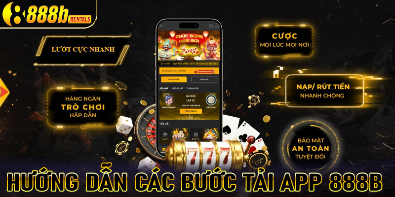 Những bước đơn giản để tải app 888b thành công về điện thoại